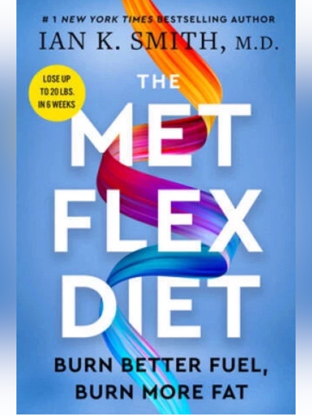 The Met Flex Diet by Ian K. Smith Hardcover Book - Burn more Fat!